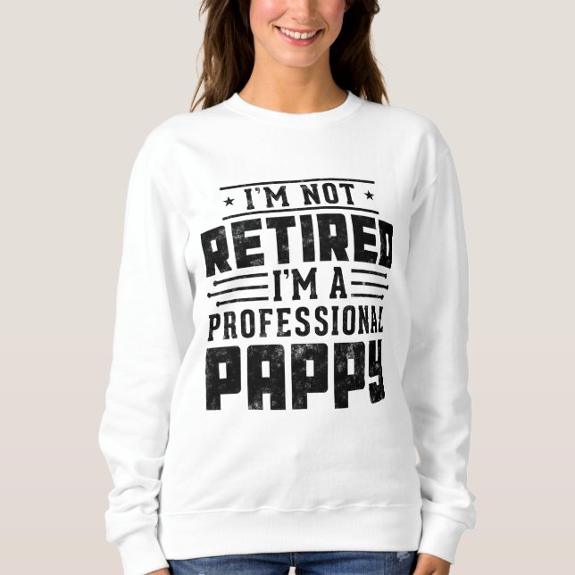 Sudadera Gracioso retiro No estoy retirado Soy profesional (Anverso)