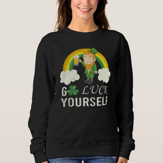 Sudadera Gracioso Saint Patrick Cita Ve Luck Tu Diseño (Anverso)
