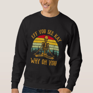 Sudadera Gracioso Si Ves A Kay Por Qué Oh Tú
