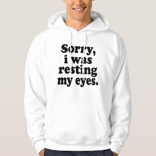 Sudadera Gracioso Siento Estar Descansando Mis Ojos (Anverso)