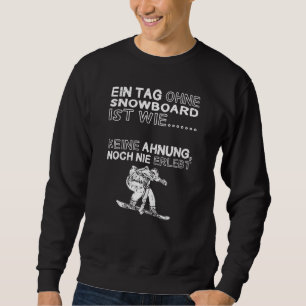 Sudadera Gracioso Snowboard diciendo Snowboarder Snowboard