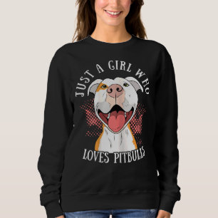Sudadera Gracioso Sólo Un Chica Que Ama A Pitbulls Cute Dog