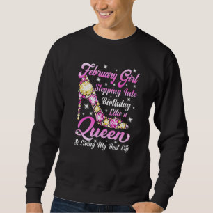 Sudadera Gracioso Talón Que Una Reina Nació En Febrero Feli