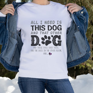 Sudadera Gracioso Todo Lo Que Necesito Perro