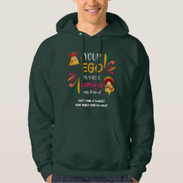Sudadera Gracioso TU EGO ES NACHO AMIGO Personalizado Texto