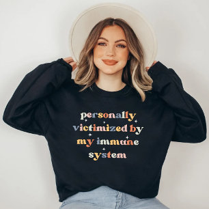 Sudadera Gracioso victimizado por mi sistema inmune