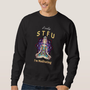 Sudadera Gracioso Yoga Cute Mandala Kindly Stfu Estoy Medit