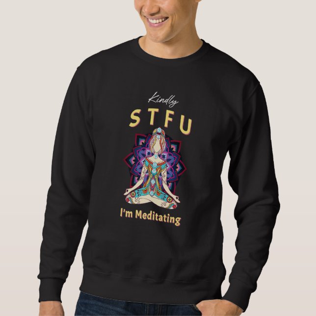 Sudadera Gracioso Yoga Cute Mandala Kindly Stfu Estoy Medit (Anverso)