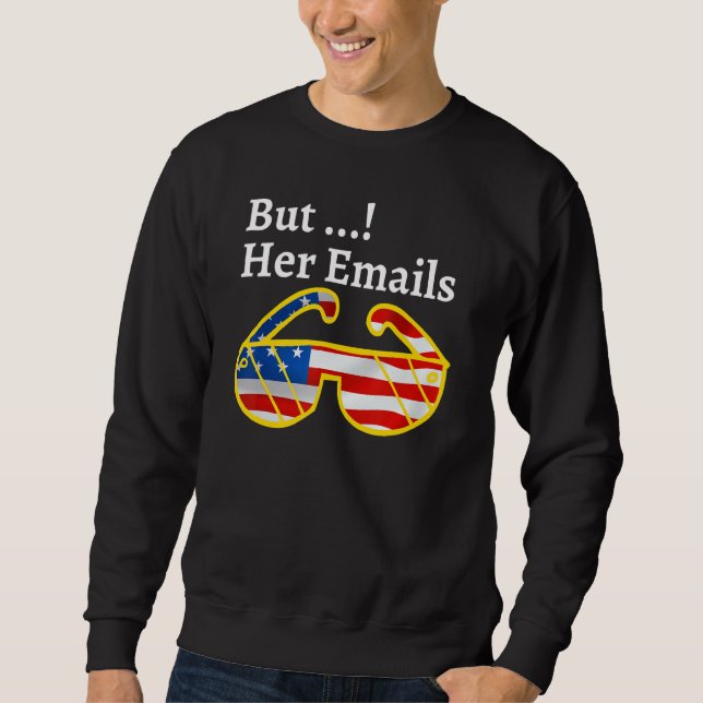 Sudadera Graciosos memes políticos pero sus correos electró (Anverso)