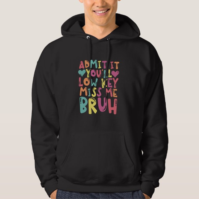 Sudadera Graciosos profesores de Bruh admiten que será la s (Anverso)