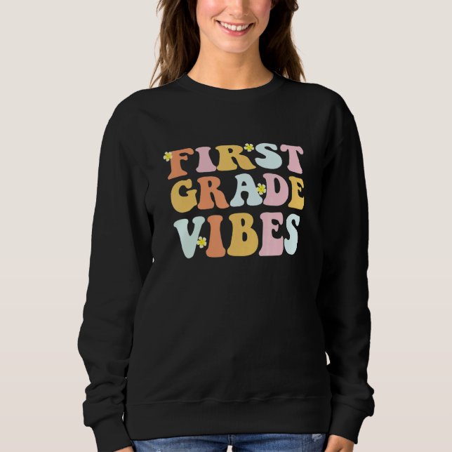 Sudadera Grade 1 Teachers  Students   First Grade Vibes (Anverso)