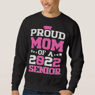 Sudadera Graduación 22 Orgullosa Madre De Un Senior De 2022