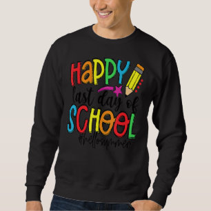 Sudadera Graduación Feliz El Último Día De Los Niños Maestr