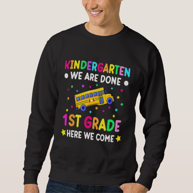 Sudadera Graduation Kindergarten we are done first grade he (Anverso)