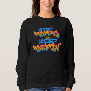 Sudadera Graffiti u201Cmantente humilde sigue luchandou2019