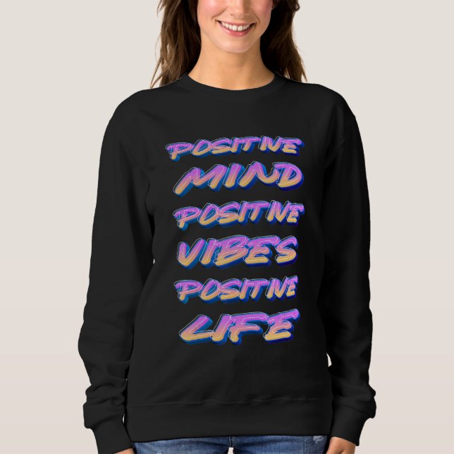 Sudadera Graffiti Vibes Positive Mindset Motivation Mindful (Anverso)