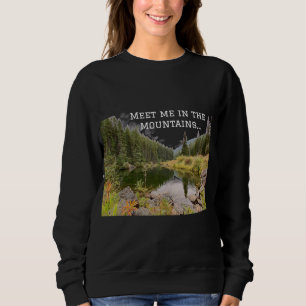 Sudadera gráfica Conoce Me En Las Montañas