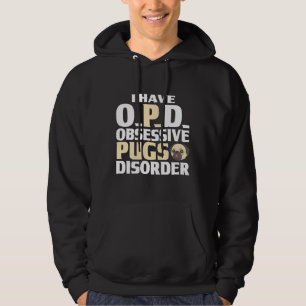 Sudadera Gráfica Pug tengo trastorno obsesivo de picaduras