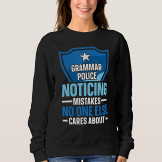 Sudadera Grammar Police Noticing Mistakes No One Else Cares
