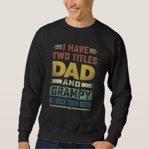 Sudadera Grampy Para Hombres Tengo Dos Títulos Papá Y Gramp