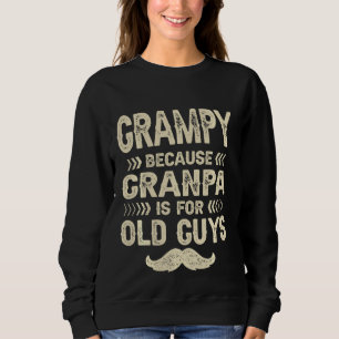 Sudadera Grampy Porque El Abuelo Es Para Los Chicos Mayores