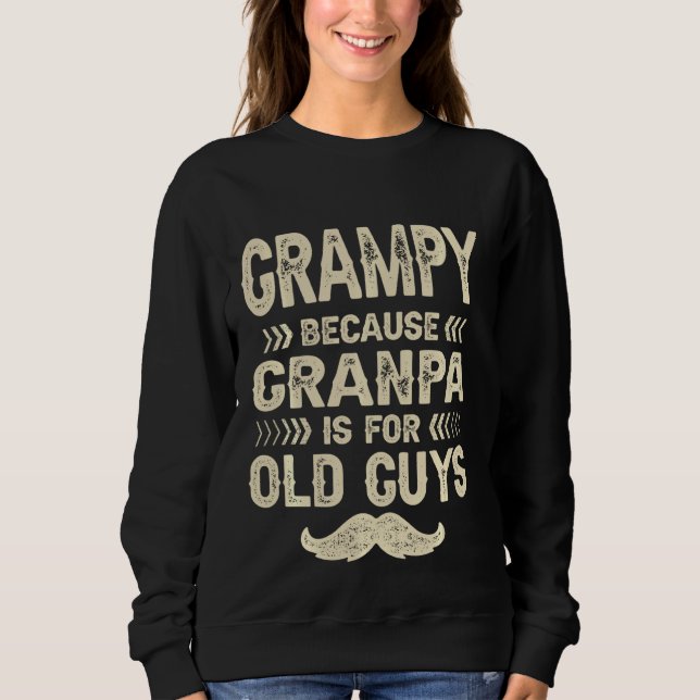 Sudadera Grampy Porque El Abuelo Es Para Los Chicos Mayores (Anverso)