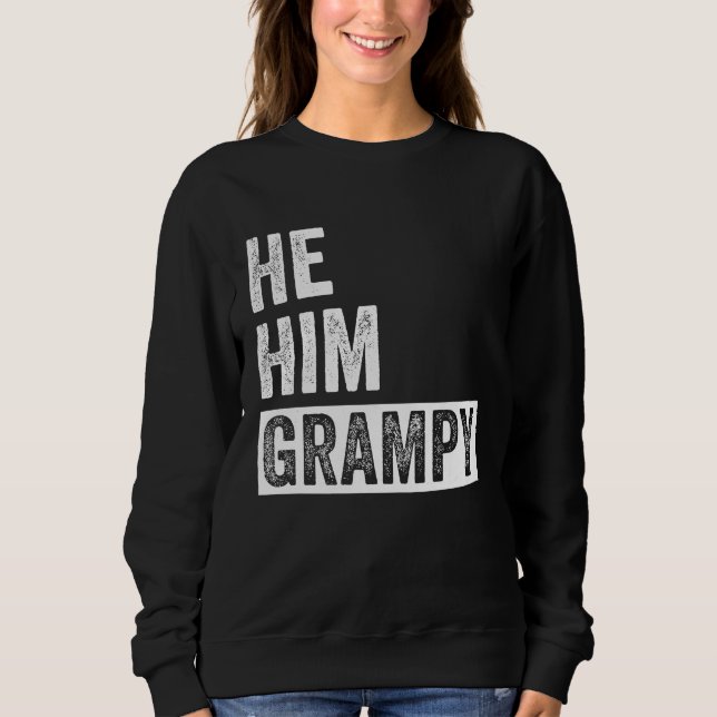 Sudadera Grampy  Valentine Quote  He Him Grampy  1 (Anverso)