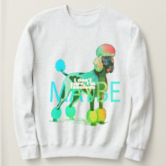 Sudadera Gran Danés no me importa, soy fabulosa