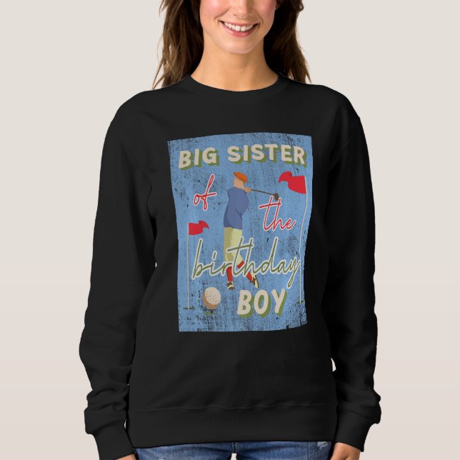 Sudadera Gran Hermana De Birthday Boy Golf Tema Fam (Anverso)
