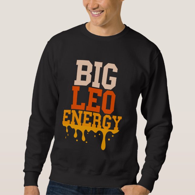 Sudadera Gran Leo Energy Leo Zodiac Rótulo Drill Cumpleaños (Anverso)