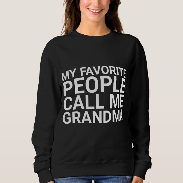 SUDADERA GRANDMA T-SHIRS MI GENTE FAVORITA ME LLAMA GRANDMA (Anverso)