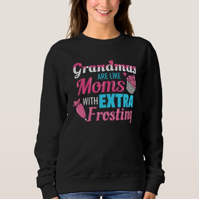 Sudadera Grandmas Are Like Moms With Extra Frosting Grandmo (Anverso)