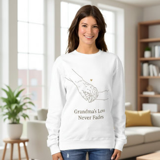 Sudadera Grandma's Love Never Fades | Minimalist Family Ill