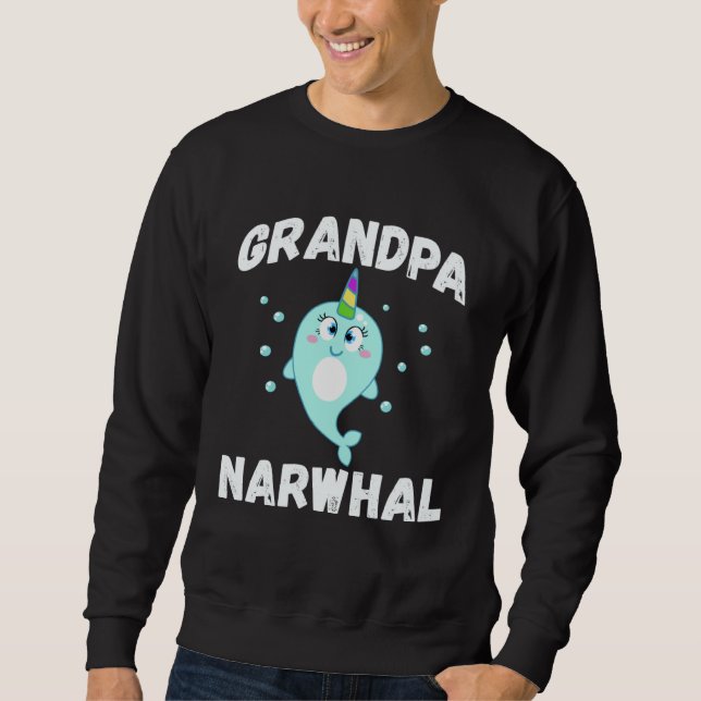 Sudadera Grandpa Narwhal Cute Narwhal Shirt Family Matching (Anverso)