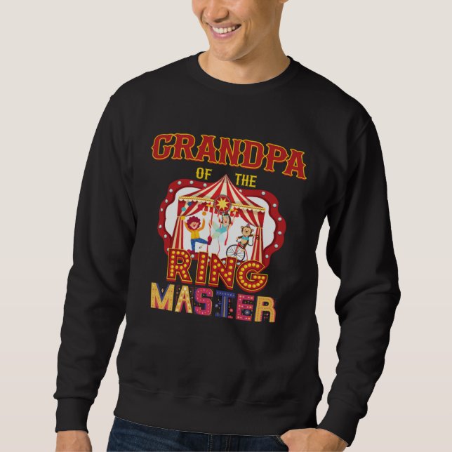 Sudadera Grandpa Of The Ringmaster Circus Carnival Matching (Anverso)