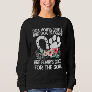Sudadera Granja Chica Dirt Horse Huele Perro Slobber Countr