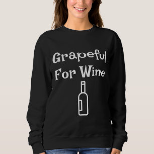 Sudadera Grapeful For Wine