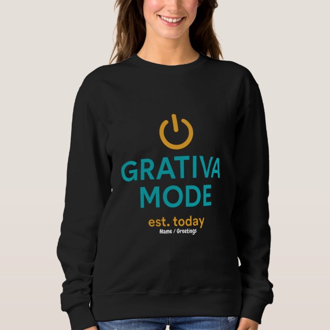Sudadera Grativa Mode Motivational Quote Daily Positivity (Anverso)
