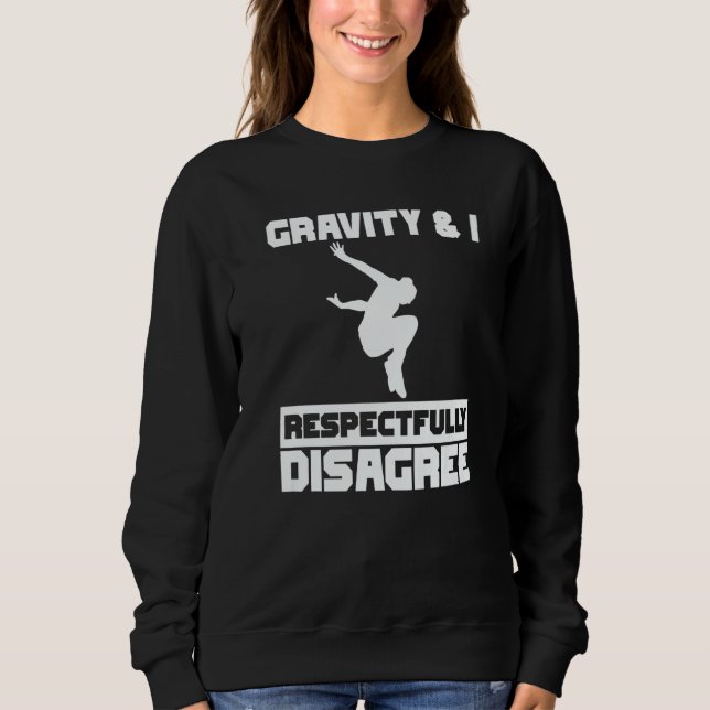 Sudadera Gravity & I respectfully disagree Parkour Traceur  (Anverso)