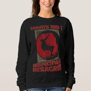 Sudadera Gravity Y Yo No Coincidimos Respetuosamente Con El