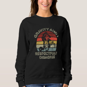 Sudadera Gravity Y Yo, Respetuosamente, No Estamos De Acuer