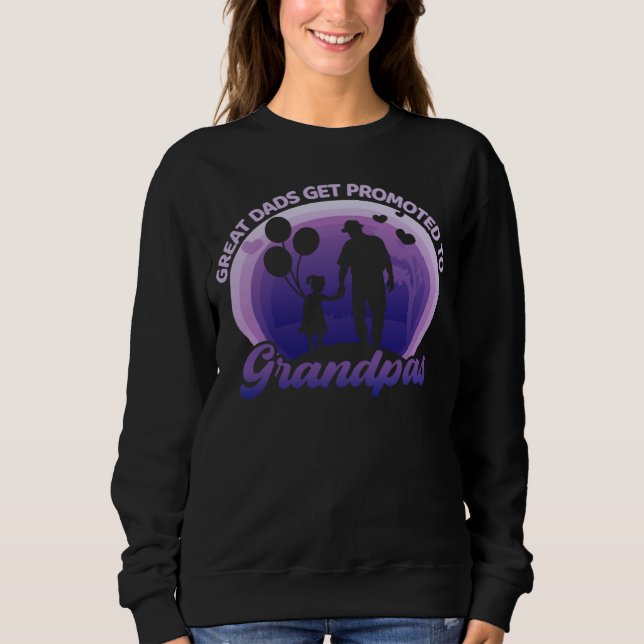 Sudadera Great Dads Get Promoted To Grandpas Grandfathers (Anverso)