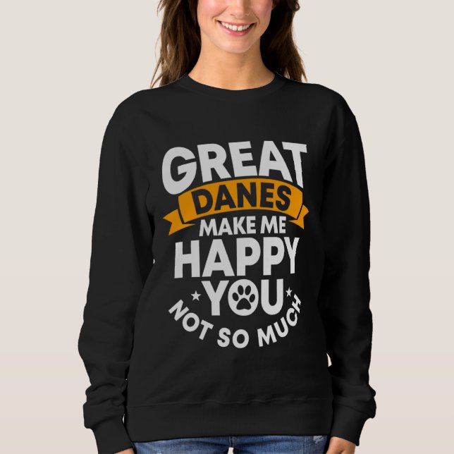 Sudadera Great Dane Gentle Dog Makes Me Happy German Mastif (Anverso)