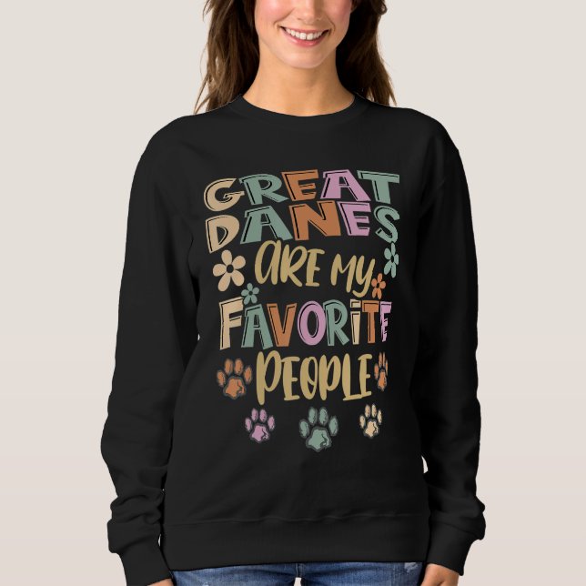 Sudadera Great Danes Are My Favorite People, Funny Great Da (Anverso)