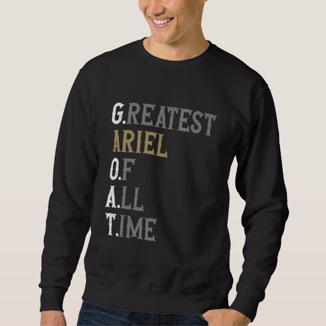 Sudadera Greatest Ariel of all time  GOAT  Ariel (Anverso)
