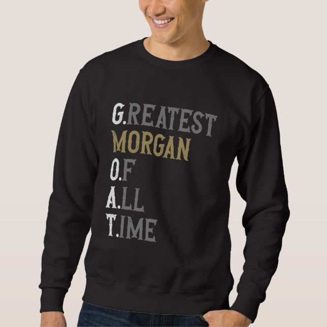 Sudadera Greatest Morgan of all time  GOAT  Morgan (Anverso)