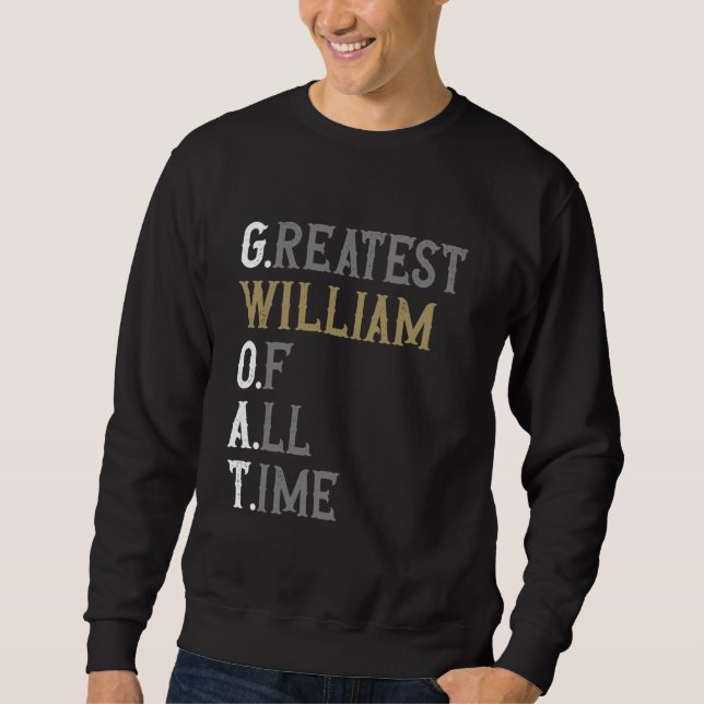 Sudadera Greatest William of all time  GOAT  William (Anverso)
