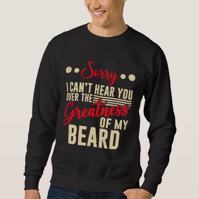 Sudadera Greatness Of Beard Funny Bearded Guy Beard Lover P (Anverso)