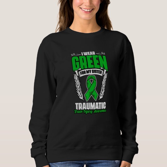 Sudadera Green For Sister Traumatic Brain Injury Surgery TB (Anverso)