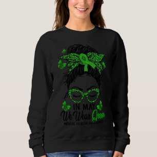Sudadera Green Messy Bun En Mayo Usamos Salud Mental Verde